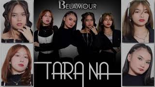 BELAMOUR  Tara Na Lyrics [upl. by Cos]