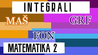 Integrali  MATEMATIKA 2  MAŠGRFFON [upl. by Boyes]