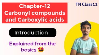 Carbonyl compounds and Carboxylic acidsIntroductionTN Class12Chapter12Chemistry [upl. by Aramak]