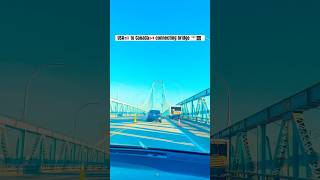 USA🇺🇸to Canada🇨🇦 connecting bridgeAmbassador bridgedetroitambassadorbridge shorts ytshorts [upl. by Claybourne]