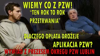 CZY PZW PRZETRWA JEDNA OPŁATA BĘDZIE DROŻEJ NO KILL MŁODZI W PZWWYWIAD z prezesem okręgu PZW [upl. by Evslin991]