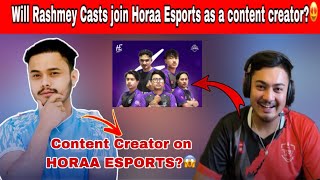 Will Rashmey casts join as a content creator of HORAA ESPORTS😍 Content creator of Horaa Esports😱 [upl. by Higley328]