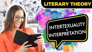 Introduction to Intertexuality and Interpretation  LITERARY THEORY 1 [upl. by Morgenthaler278]