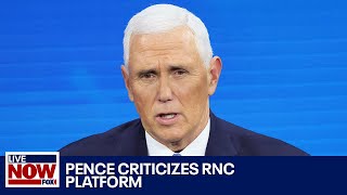 BREAKING Pence denounces RNC platform changes  LiveNOW from FOX [upl. by Longtin147]