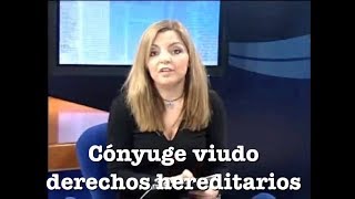 CONYUGE VIUDO DERECHOS HEREDITARIOS [upl. by Anoek950]