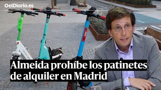 Almeida PROHÍBE los PATINETES de alquiler en MADRID [upl. by Eilzel]