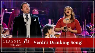 Vivacious Verdi The ‘Drinking Song’ from La traviata  Classic FM Live [upl. by Esorrebma803]