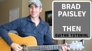 Then  Brad Paisley  Guitar Tutorial  Lesson [upl. by Jdavie]