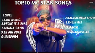 MC STAN  TOP 10 Songs  🔥full het song 🔥 [upl. by Debo473]