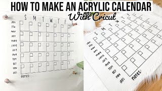 HOW TO MAKE AN ACRYLIC CALENDAR WITH CRICUT [upl. by Suhsoj]