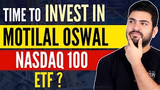 Motilal Oswal NASDAQ 100 ETF FOF  Should you invest now [upl. by Pirbhai806]