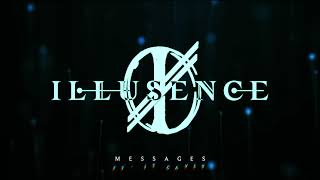 Illusence  Messages Feat JT Cavey [upl. by Ferd]