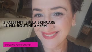 3 FALSI MITI SULLA SKINCARELA MIA ROUTINE AMPMunboxing Perricone MD [upl. by Brandyn709]