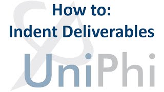 How to Indent Deliverables and Variations in UniPhi [upl. by Carnay315]