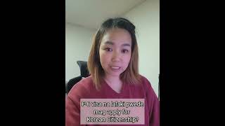 pinoy married to Pilipinang Koreana  how to become a Korean Citizen [upl. by Enixam]