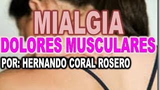 MIALGIA  DOLORES MUSCULARES [upl. by Gabbi377]