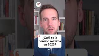 ¿Cuál es la pensión máxima para 2023 🔝 shorts [upl. by Rose302]