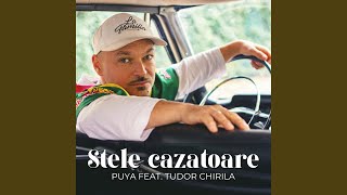 Stele Cazatoare feat Tudor Chirila [upl. by Tteirrah746]