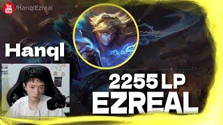 🔻 Hanql Ezreal vs Ashe RUNES 2255 LP Ezreal  Hanql Ezreal Guide [upl. by Sylvan]