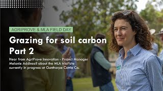 Part 2 of the AgriProve and MLA Grazing for soil carbon field day presentations  Melanie Addinsall [upl. by Jeniffer]