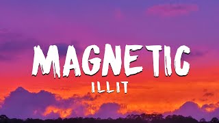 ILLIT  Magnetic Lyrics In English [upl. by Etnoek]