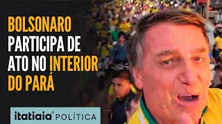 BOLSONARO É RECEBIDO POR MULTIDÃO DE APOIADORES EM MARABÁ INTERIOR DO PARÁ [upl. by Ahsyt]