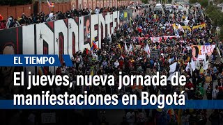 El jueves nueva jornada de manifestaciones en Bogotá  El Tiempo [upl. by Tia]