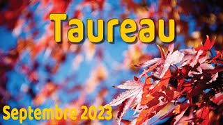 TAUREAU septembre 2023  Faire le deuil du passé [upl. by Amby]