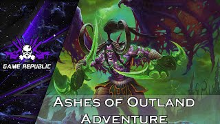 Hearthstone  Ashes of Outland Adventure [upl. by Jochebed]