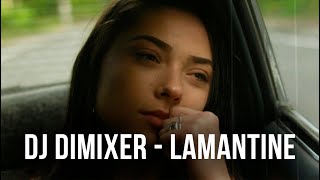 DJ DimixeR – Lamantine La La La Official Video [upl. by Nifled]