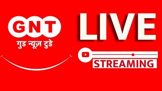 LIVE TV Good News Today LIVE  गुड न्यूज टुडे लाइव टीवी  Good News Today  GNT TV  GNT LIVE [upl. by Farrica]