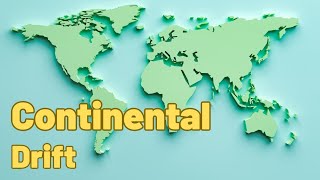 Continental Drift Theory  Distribution of Ocean and Continents  Class 11 Geography  NCERT [upl. by Nwahsaj]