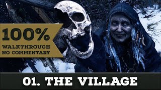 Resident Evil Village 100 Walkthrough Village of ShadowsNew Game No Damage 01 THE VILLAGE [upl. by Gwenora1]