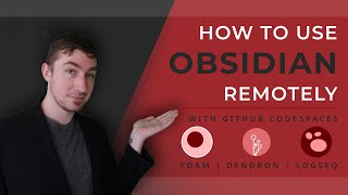 How To Use Obsidian Remotely With GitHub Codespaces  FOAM  Dendron  Logseq [upl. by Rina]