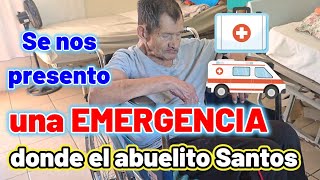 Se nos presento una EMERGENCIA donde el abuelito Santos [upl. by Billmyre]