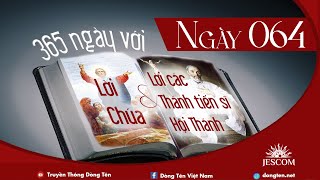 NGÀY 064  365 NGÀY VỚI LỜI CHÚA amp LỜI CÁC THÁNH TIẾN SĨ HỘI THÁNH [upl. by Eirrehs508]