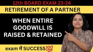 When GOODWILL is RAISED and RETAINED  Retirement of a Partner  HSC Board 2324 [upl. by Berneta291]