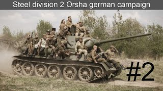 Achtung Stukas Steel division 2 German Orsha campaign Episode 2 [upl. by Wayne]