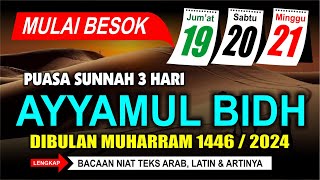 Puasa Ayyamul Bidh bulan Muharram 2024 jatuh pada tanggal  Puasa Muharram 1446 H  Kalender 2024 [upl. by Ecnarolf]