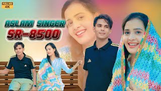 Aslam Singer SR 8500  FM Music Mewat  4K Official Audio Song  Aslam Singer Deadwal  Mewati Song [upl. by Tnerual]