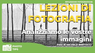 LEZIONI DI FOTOGRAFIA  Analizziamo la foto di Michele Bertocci [upl. by Yevoc109]