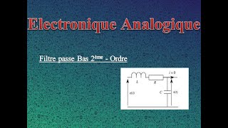 Électronique Analogique  Filtre passe Bas 2èmeOrdre شرح arabe [upl. by Eciuqram]