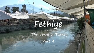 Fethiye The Jewel of Turkey Part 4 [upl. by Cristy]