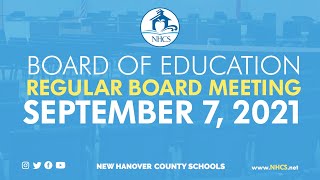 NHCS Board of Education Regular Board Meeting  September 7 2021 [upl. by Laughton]