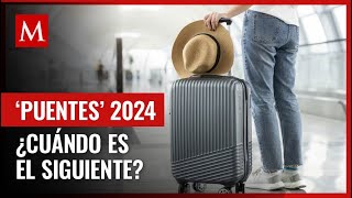 Estas son las fechas oficiales para los puentes restantes del 2024 te contamos los detalles [upl. by Asyle]