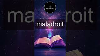 Learn the Word Maladroit  Vocabulary Expansion [upl. by Felicie]