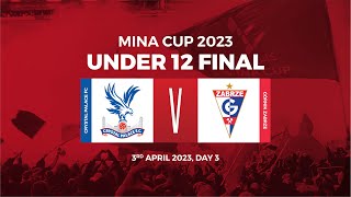 Mina Cup 2023 U12 FINAL Crystal Palace vs Gornik Full Match [upl. by Alston]