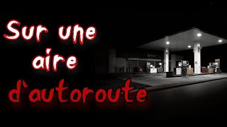 creepypasta FR sur une aire dautoroute histoire fantastique inédite [upl. by Mazurek442]