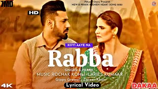 Koi aaye na rabba Lyrics B Prakk  Gippy Grewal Zareen Khan  Rochak kohli  Kumaar  Daaka [upl. by Jann]