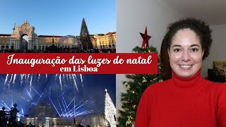 Inauguração das luzes de Natal em Lisboa  Árvore fogo de artifício e show  TEMPORADA DE NATAL🎄✨ [upl. by Nicola]